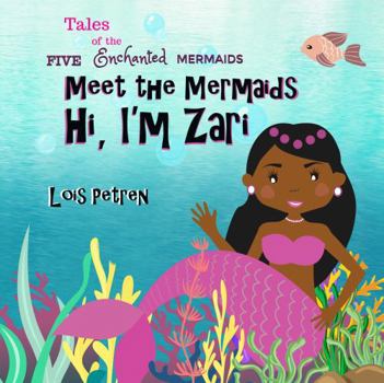 Conoce a las sirenas: Hola, soy Zari - Book  of the Tales of the Five Enchanted Mermaids