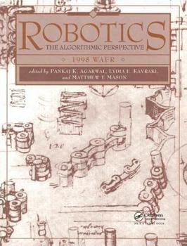 Hardcover Robotics: The Algorithmic Perspective: Wafr 1998 Book