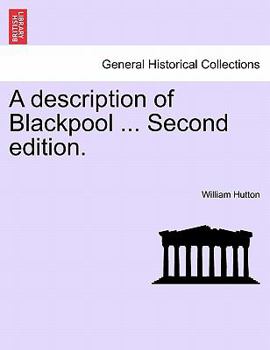 Paperback A Description of Blackpool ... Second Edition. Book
