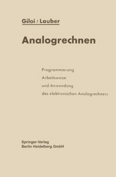 Paperback Analogrechnen: Programmierung, Arbeitsweise Und Anwendung Des Elektronischen Analogrechners [German] Book