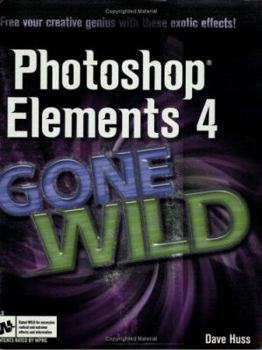 Paperback Photoshop Elements 4 Gone Wild Book