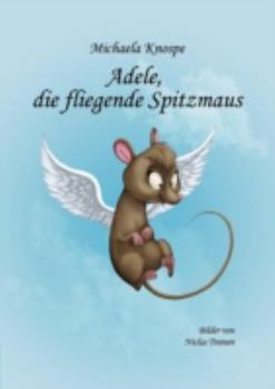 Paperback Adele, die fliegende Spitzmaus [German] Book