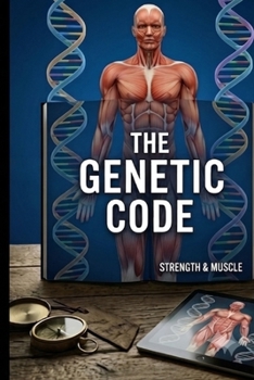 Paperback The Genetic code: Strength & Muscle Book
