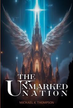 Hardcover The Unmarked Nation Book