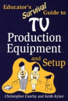 Paperback Educator's Survival Guide to TV Production Equipment and Setup Book