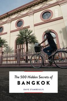 Paperback The 500 Hidden Secrets of Bangkok Revised and Updated Book