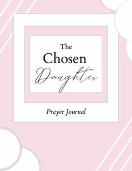 The Chosen Daughter : Prayer Journal