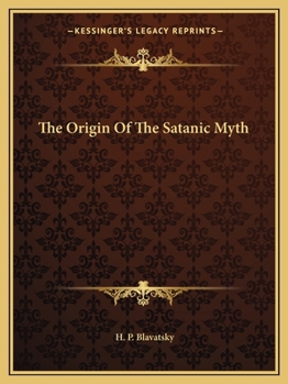 Paperback The Origin Of The Satanic Myth Book