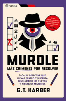 Murdle: Más Crímenes Por Resolver / Murdle Volume 2: 100 Elementary to Impossible Mysteries to Solve...