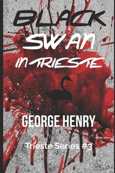 Paperback Black Swan in Trieste: Trieste Series #3 Book