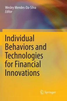 Paperback Individual Behaviors and Technologies for Financial Innovations Book
