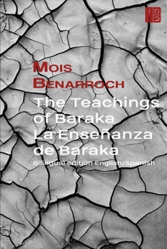 The Teachings of Baraka . La Enseñanza de Baraka: Bilingual edition English/Spanish