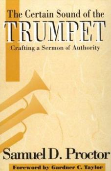 Paperback Certain Sound of the Trumpet: Crafting a Sermon of Authority Book
