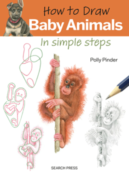 Paperback How to Draw: Baby Animals: In Simple Steps Book