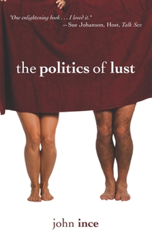 Paperback The Politics of Lust Book