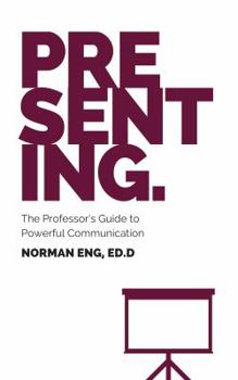 Paperback Presenting.: The Professor's Guide to Powerful Communication Book