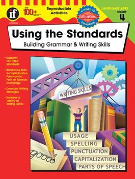 Paperback Using the Standards, Grade 4: Building Grammar & Writing Skills Book