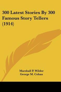 Paperback 300 Latest Stories By 300 Famous Story Tellers (1914) Book