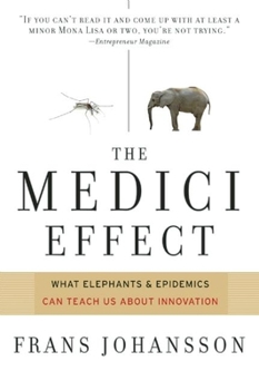 Hardcover The Medici Effect: Breakthrough Insights at the Intersection of Ideas, Concepts, and Cultures Book