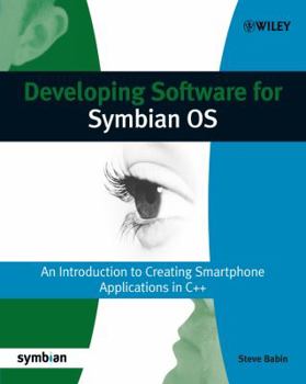 Paperback Developing Software for Symbian OS: An Introduction to Creating Smartphone Applications in C++ Book