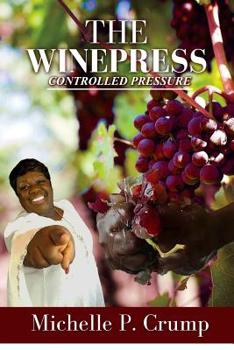 Paperback The Winepress: Controlled Pressure Book