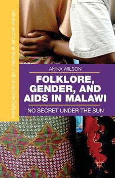 Paperback Folklore, Gender, and AIDS in Malawi: No Secret Under the Sun Book