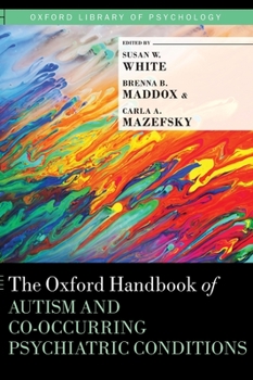 Hardcover The Oxford Handbook of Autism and Co-Occurring Psychiatric Conditions Book