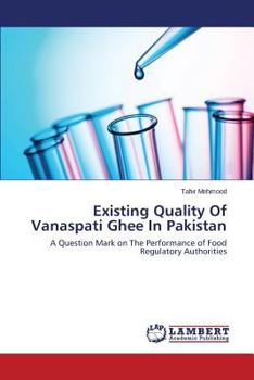 Paperback Existing Quality of Vanaspati Ghee in Pakistan Book