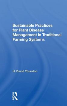 Paperback Sustainable Practices for Plant Disease Management in Traditional Farming Systems Book