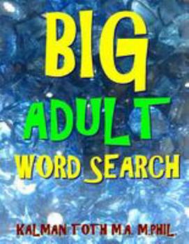 Paperback Big Adult Word Search: 133 Jumbo Print Word Search Puzzles [Large Print] Book