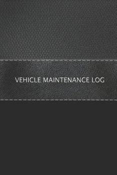 Paperback Vehicle Maintenance Log: Vehicle Maintenance Checklist and Servicing Schedule Book