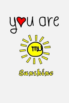 Paperback you are my sunshine: Funny couple lined Notebook journal, perfect as gift for wife, husband, girlfriend or boyfriend Book