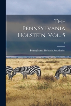 Paperback The Pennsylvania Holstein, Vol. 5; 5 Book