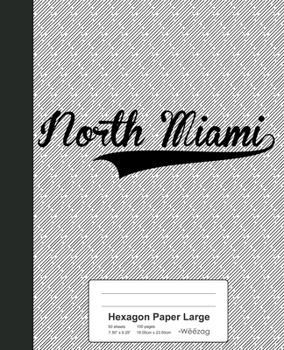 Paperback Hexagon Paper Large: NORTH MIAMI Notebook Book