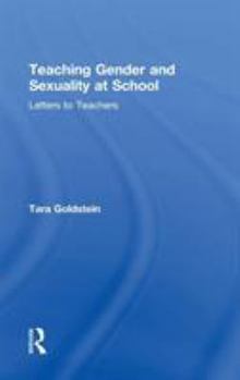 Hardcover Teaching Gender and Sexuality at School: Letters to Teachers Book