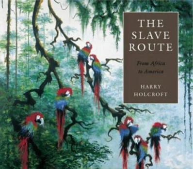 Hardcover The Slave Route: From Africa to America Book