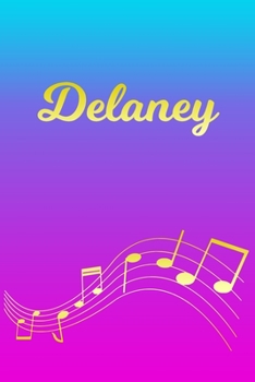 Paperback Delaney: Sheet Music Note Manuscript Notebook Paper - Pink Blue Gold Personalized Letter D Initial Custom First Name Cover - Mu Book