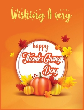 Wishing a very happy thanksgiving day: Journal Notebook Blank Lined Ruled 8.5x11 inches 110 Pages