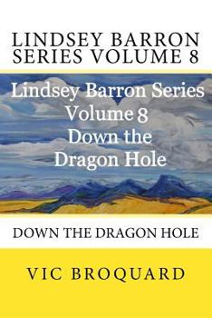 Paperback Lindsey Barron Series Volume 8 Down the Dragon Hole Book