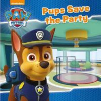 Paperback Nickelodeon PAW Patrol Pups Save the Party Book