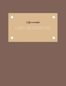 Paperback Libro De Reservas: Libro de Reservas para un Restaurante, Hotel... [Spanish] Book