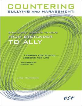 Paperback Countering Bullying and Harassment: Skill-Based Lessons to Move from Bystander to Ally Book