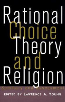 Paperback Rational Choice Theory and Religion: Summary and Assessment Book