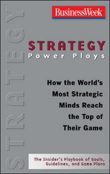 Paperback Strategy Power Plays: How the World's Most Strategic Minds Reach the Top of Their Game Book
