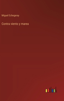 Hardcover Contra viento y marea [Spanish] Book