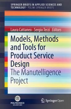 Paperback Models, Methods and Tools for Product Service Design: The Manutelligence Project Book