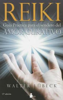 Paperback Reiki, Guia Practica Para el Sendero del Amor Curativo [Spanish] Book