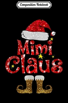 Composition Notebook: Funny Santa Mimi Claus Merry Christmas gifts  Journal/Notebook Blank Lined Ruled 6x9 100 Pages