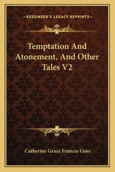 Temptation And Atonement, And Other Tales V2