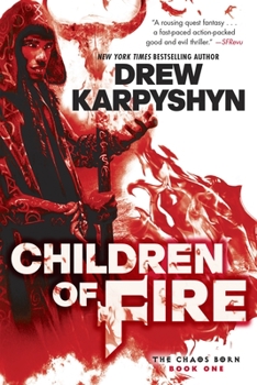The Children of Fire - Book #1 of the Chaos Born